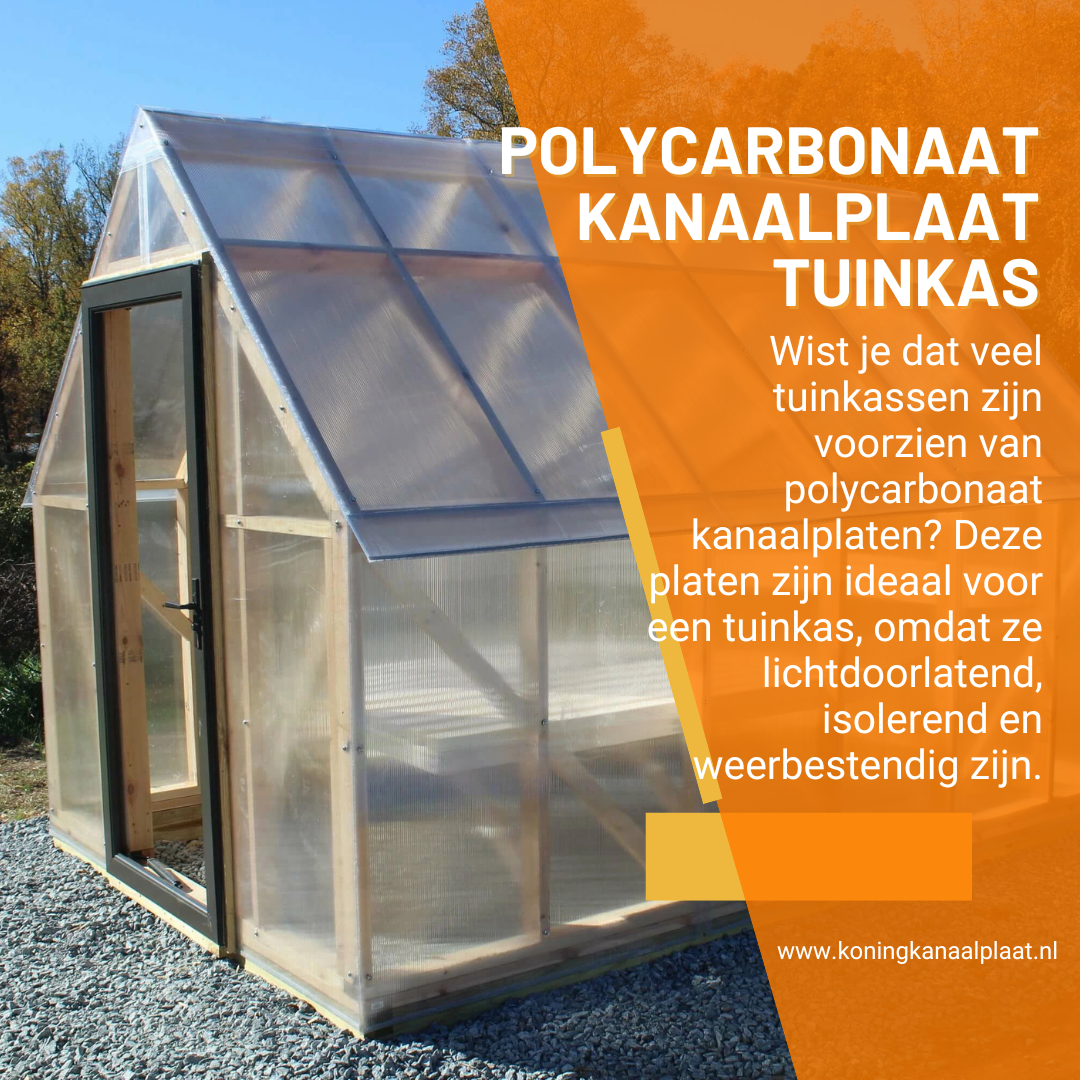 Polycarbonaat kanaalplaat voor jouw tuinkas: Duurzaam en perfect op maat